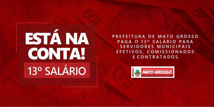 Leia mais sobre o artigo Prefeitura de Mato Grosso paga 13° salário dos servidores municipais